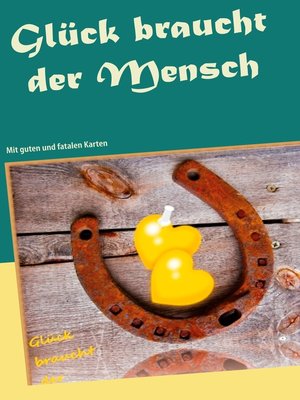 cover image of Glück braucht der Mensch